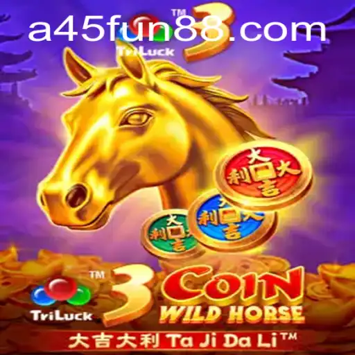 Exploring the Exciting World of 3CoinWildHorse: A45 Strategy Unveiled