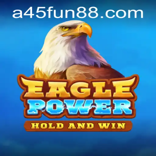 Harnessing the Thrill of EaglePower: A45
