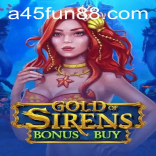 Exploring the Thrills of GoldofSirensBonusBuy: A Modern Gaming Adventure