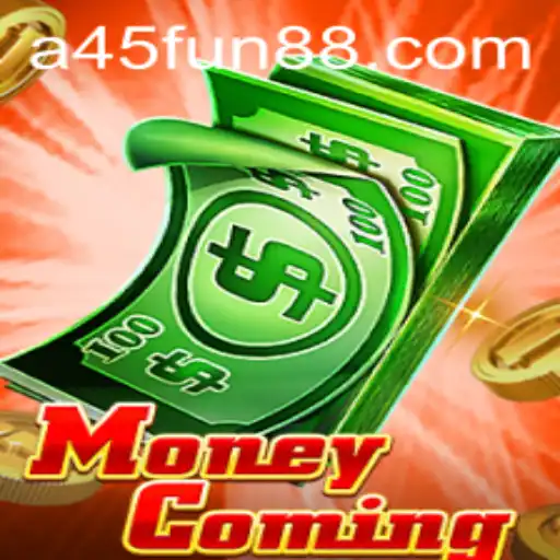 Discover the Exciting World of MoneyComing: A45